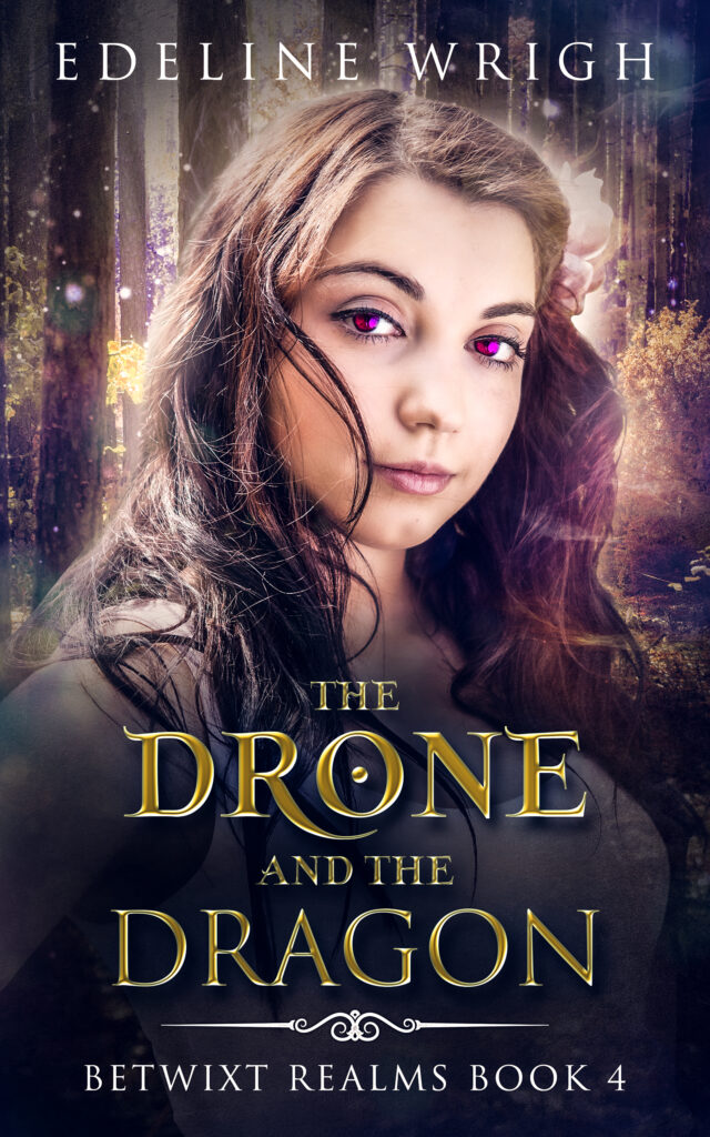 The Drone and the Dragon (Betwixt Realms Book 4) by Edeline Wrigh