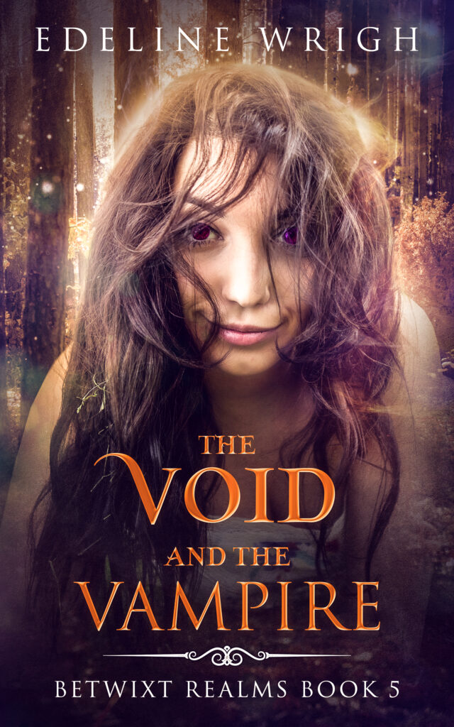 The Void and the Vampire (Betwixt Realms Book 5) by Edeline Wrigh